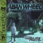 cover: Aban Wheel - Too Rude