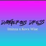 cover: Iminza|Kovx Wise - Dangerous Dress