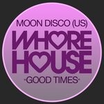 cover: Moon Disco (us) - Good Times