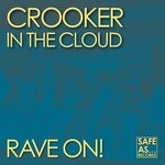 cover: Crooker In The Cloud - Rave On!