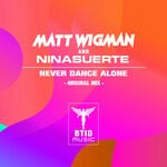 cover: Matt Wigman|Nina Suerte - Never Dance Alone