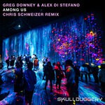 cover: Alex Di Stefano|Greg Downey - Among Us (Chris Schweizer Extended Remix)