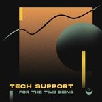 cover: Tech Support - For The Time Being