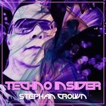 cover: Stephan Crown - Techno Insider