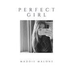 cover: Maddie Malone - Perfect Girl