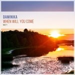 cover: Daminika - When Will You Come