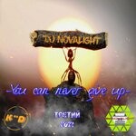 cover: Dj Novalight - You Can Never Give Up