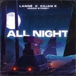 cover: Jason Sydney|Kilian K|LANNE - All Night