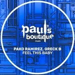 cover: Greck B|Pako Ramirez - Feel This Baby