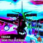 cover: Fahjah - 9AM (Till I Leave)