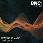 cover: Control Change - Back To Me