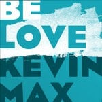 cover: Kevin Max - Be Love