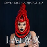 cover: Lady X - Love. Life. Complicated