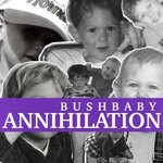 cover: Bushbaby - Annihilation