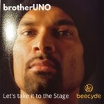 cover: Brotheruno - Let's Take It To The Stage