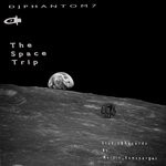 cover: Dj Phantom 7 - The Space Trip