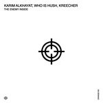 cover: Karim Alkhayat|Kreecher|Who Is Hush - The Enemy Inside