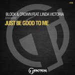 cover: Block & Crown|Linda Victoria - Just Be Good To Me