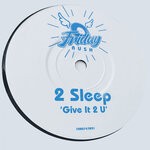 cover: 2sleep - Give It 2 'U