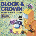 cover: Block & Crown - Happy (Live It Up)