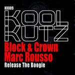 cover: Block & Crown|Marc Rousso - Release The Boogie