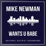 cover: Mike Newman - Wants U Babe