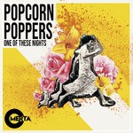 cover: Popcorn Poppers - One Of These Nights