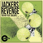 cover: Jackers Revenge|Soulboyz - Too Hot