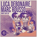 cover: Luca Debonaire|Marc Rousso - What Can I Do