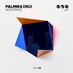 cover: Palmira (ru) - Acid Space