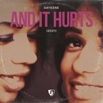 cover: DaYeene - And It Hurts (2021 Remixes)