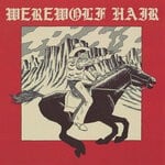 cover: Werewolf Hair - Werewolf Hair