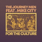 cover: Mike City|The Journey Men - For The Culture