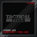 cover: Terry Lex - Sometimes I Feel Like