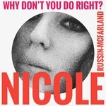 cover: Nicole Russin-mcfarland - Why Don't You Do Right?