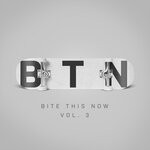 cover: Various - Bite This Now Vol 3 (Explicit)