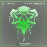 cover: Ss Tech Force - Acid Toy Dimension