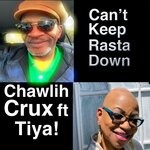 cover: Chawlih Crux|Tiya! - Can't Keep Rasta Down