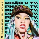 cover: Phao|Ty. - 2 Phut Hon (KAIZ Remix)