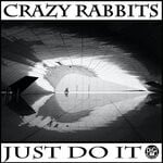 cover: Crazy Rabbits - Just Do It