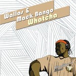 cover: Mack Bango|Wallas - Whatcha