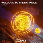 cover: Dj Man|Noface Records - Welcome To The Darkside