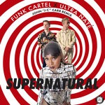 cover: Funk Cartel|Ultra Nat? - Supernatural (John "J-C" Carr Remix)