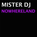 cover: Mister Dj - Nowhereland