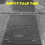 cover: Rufus Everett|Daniele Santini - Empty Talk Time