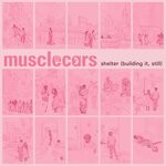 cover: Musclecars - Shelter (Building It, Still)