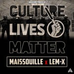 cover: Maissouille|Lem-x - Culture Lives Matter (Extented)