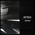 cover: Anti Traxx - Rain Rain