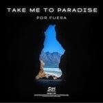 cover: Por Fuera - Take Me To Paradise (Extended Mix)