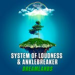 cover: Anklebreaker|System Of Loudness - Dreamlands